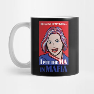 I Put The Ma in Mafia! Mug